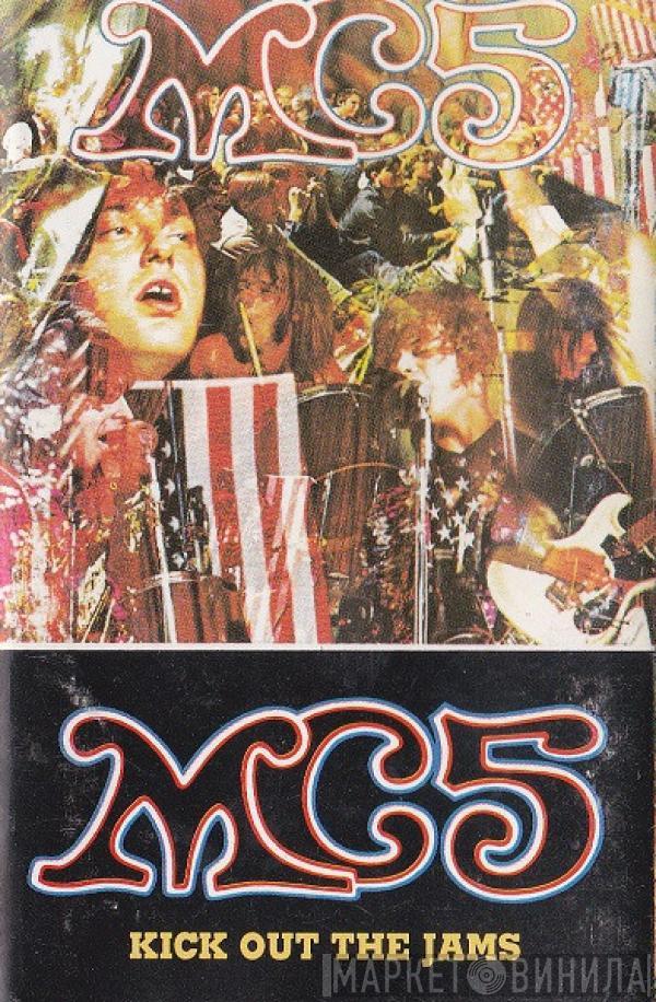  MC5  - Kick Out The Jams