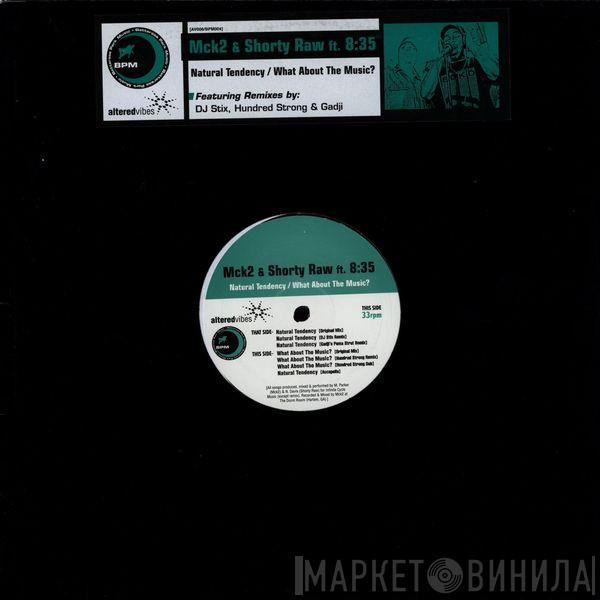MCK2, Shorty Raw - Natural Tendency