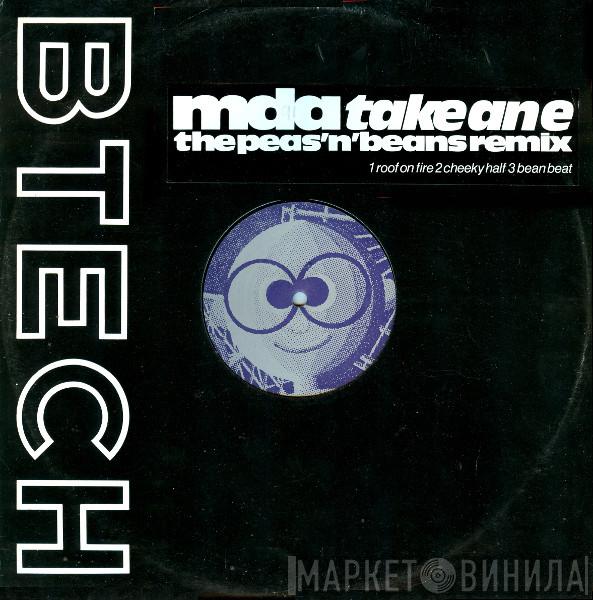  MDA  - Take An E (The Peas'n'Beans Remix)