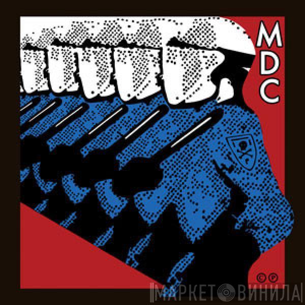  MDC   - Millions Of Dead Cops