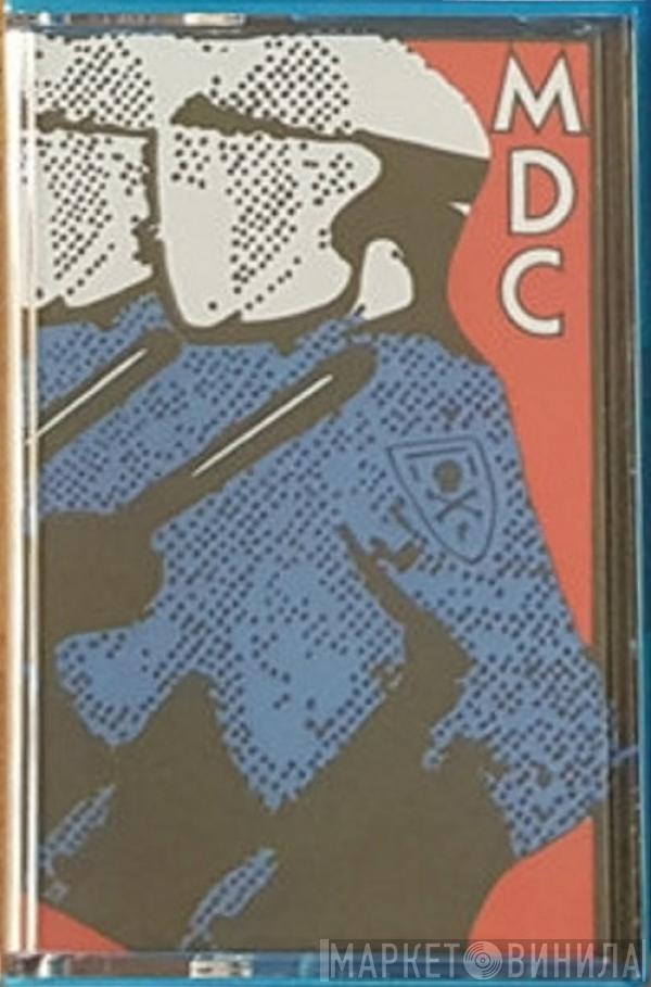  MDC   - Millions Of Dead Cops
