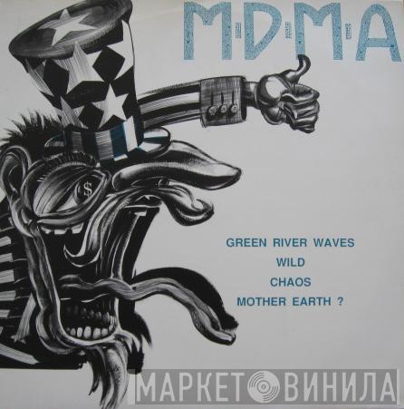 MDMA  - Green River Waves