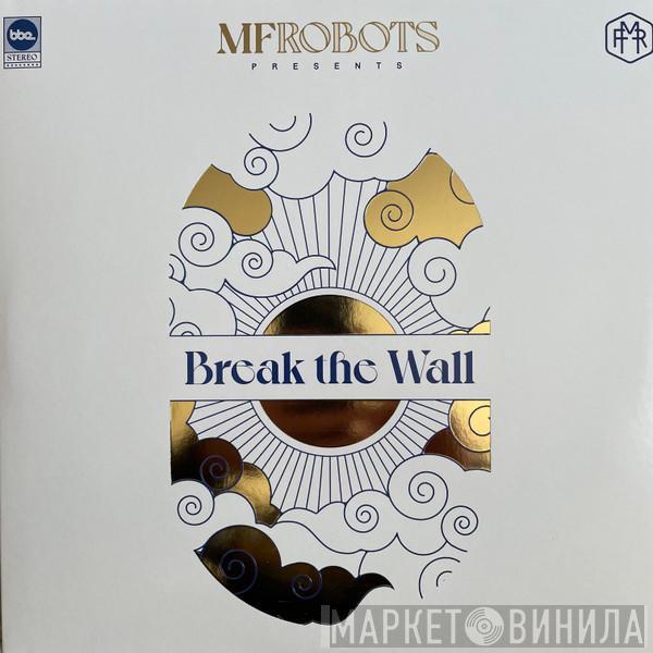 MF Robots - Break The Wall