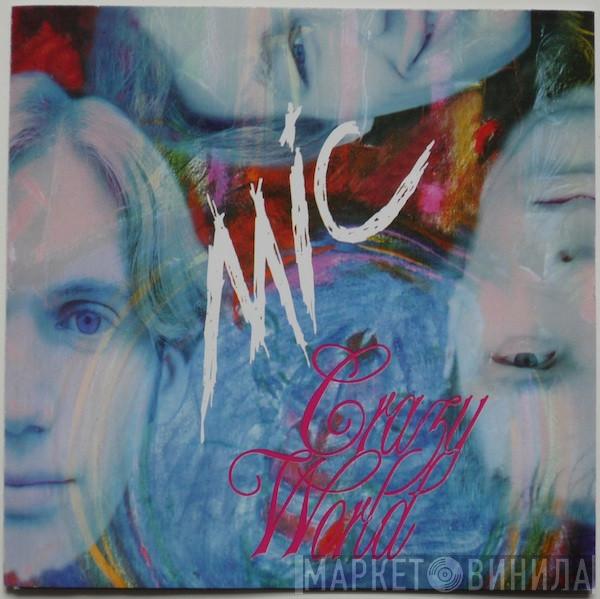 MIC  - Crazy World