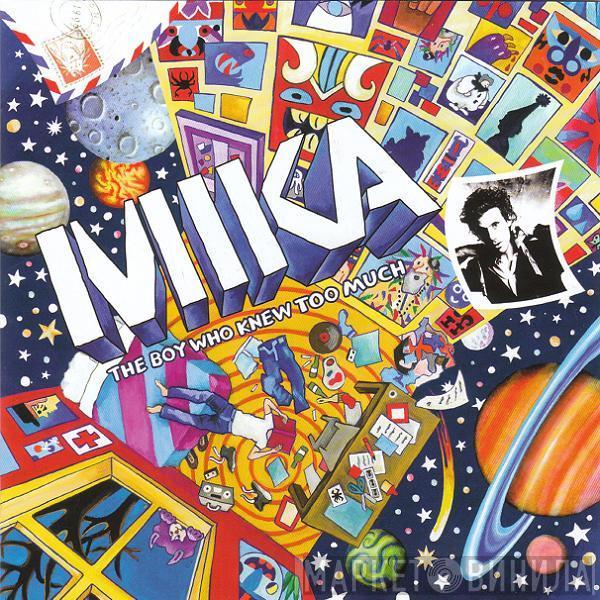 MIKA  - The Boy Who Knew Too Much