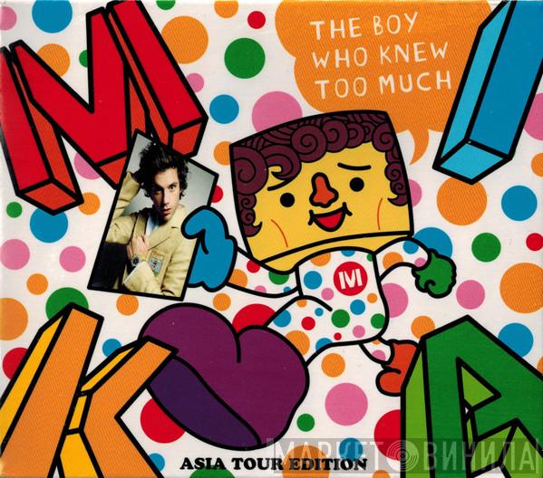  MIKA   - The Boy Who Knew Too Much