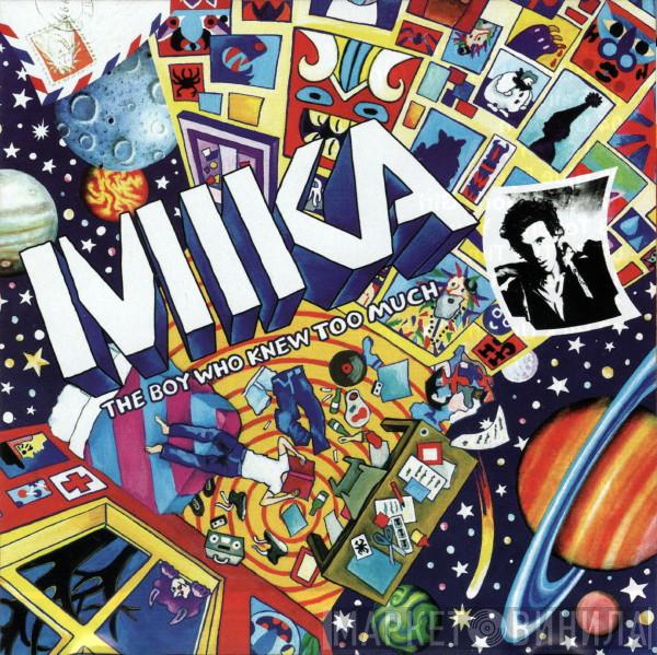  MIKA   - The Boy Who Knew Too Much