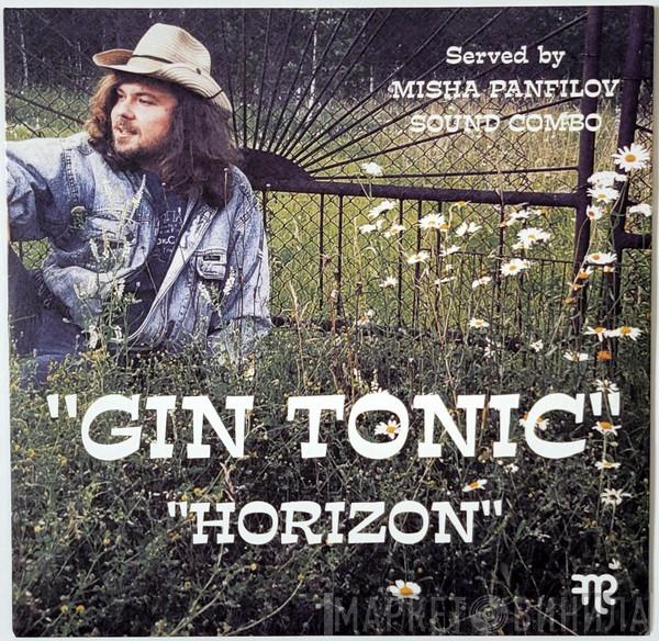 MISHA PANFILOV SOUND COMBO - Gin Tonic / Horizon