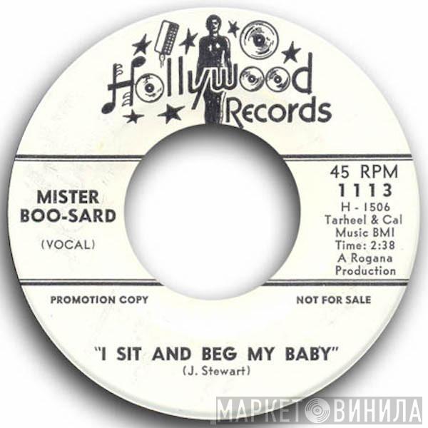 MISTER BOO-SARD - I Sit And Beg My Baby