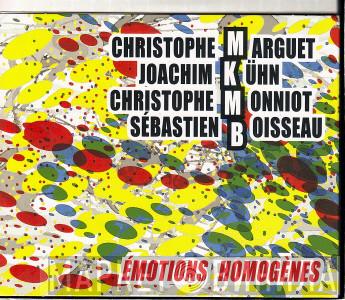 MKMB, Christophe Marguet, Joachim Kühn, Christophe Monniot, Sébastien Boisseau - Émotions Homogènes