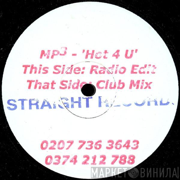 MP3  - Hot 4 U