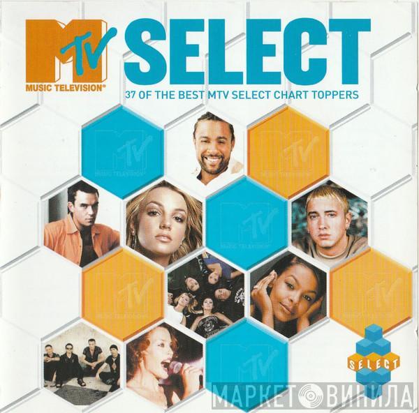  - MTV Select - 37 Of The Best MTV Select Chart Toppers