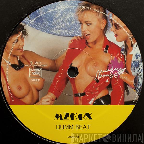 MZKBX - Dumm Beat