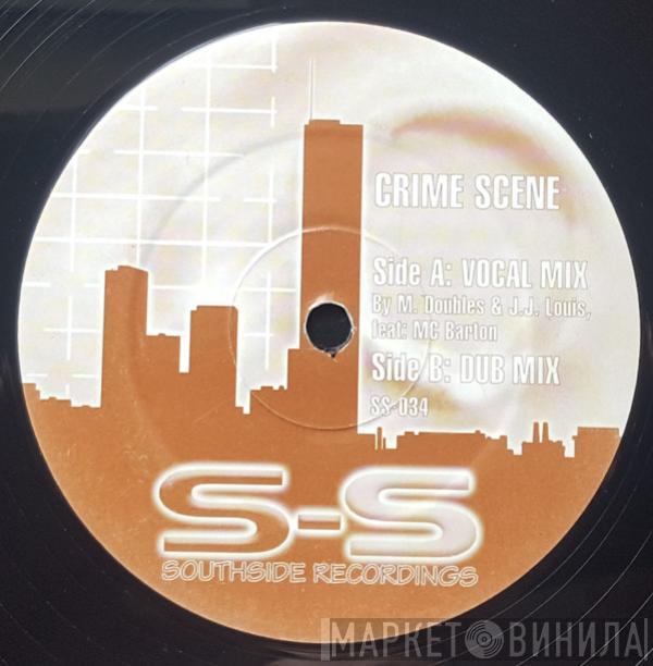 M. Doubles, JJ Louis, MC Banton - Crime Scene