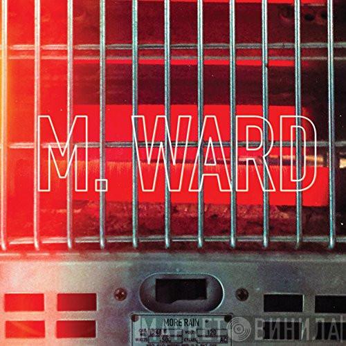 M. Ward - More Rain