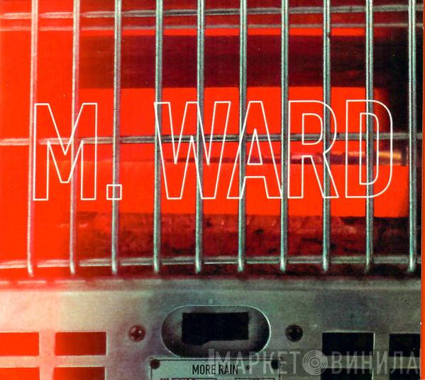 M. Ward - More Rain