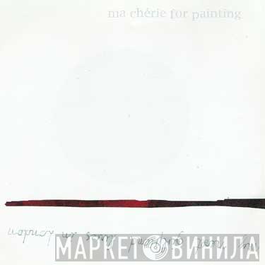 Ma Cherie For Painting - My Next Girlfriend Lives In London
