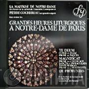 Maîtrise De Notre-Dame De Paris, Pierre Cochereau - Grandes Heures Liturgiques A Notre-Dame De Paris
