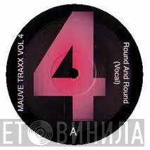 MaUVe Traxx - Mauve Traxx Vol. 4 - Round And Round