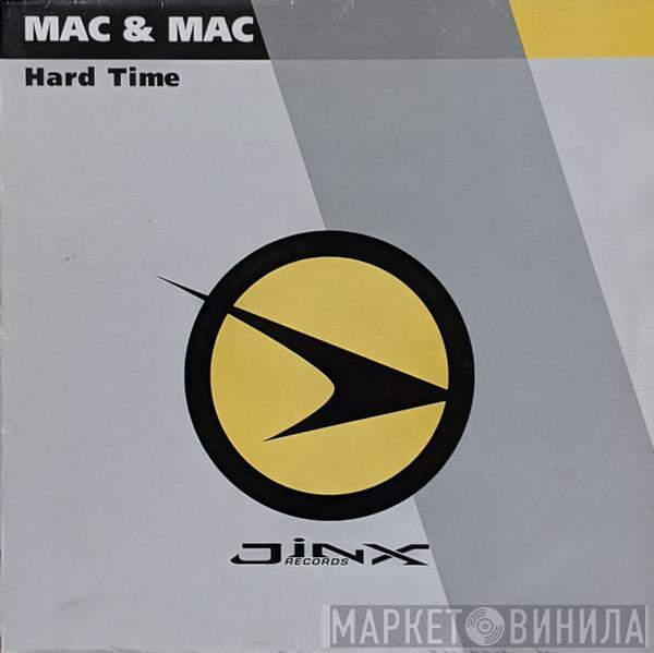 Mac & Mac - Hard Time