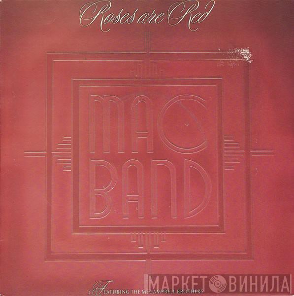 Mac Band Featuring The McCampbell Brothers - Roses Are Red