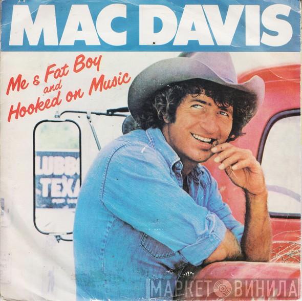 Mac Davis - Me And Fat Boy  /  Hooked On Music