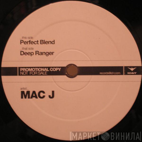 Mac J - Perfect Blend / Deep Ranger