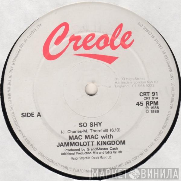 Mac Mac, The Jammalott Kingdom - So Shy