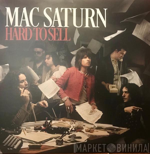 Mac Saturn - Hard To Sell