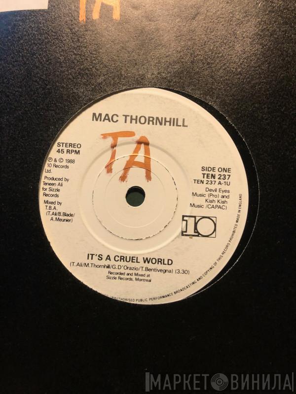 Mac Thornhill - It's A Cruel World / Who's Gonna Ease The Pressure