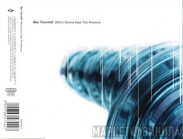  Mac Thornhill  - Who's Gonna Ease The Pressure