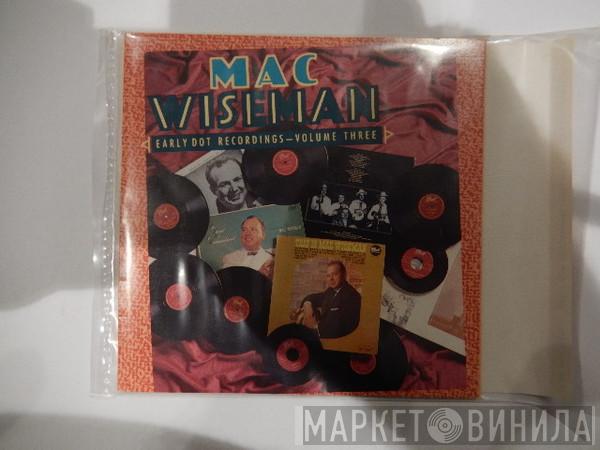 Mac Wiseman - Early Dot Recordings - Volume Three
