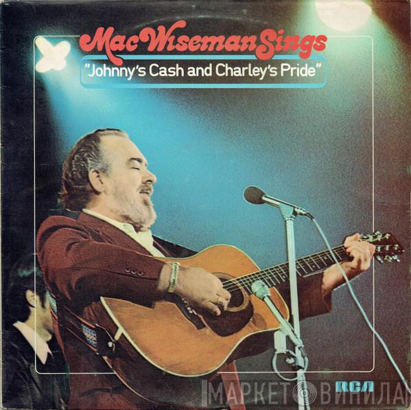Mac Wiseman - Mac Wiseman Sings Johnny's Cash & Charley's Pride