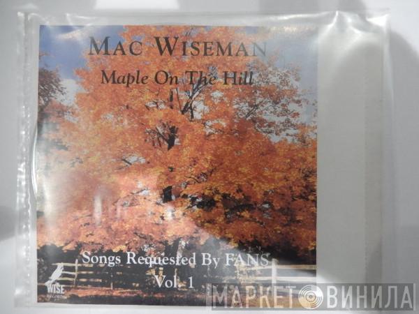 Mac Wiseman - Maple On The Hill