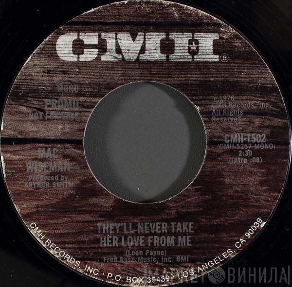 Mac Wiseman - They'll Never Take Her Love From Me