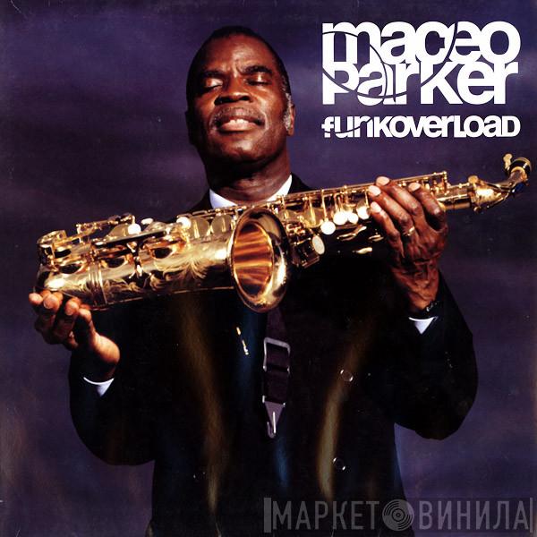 Maceo Parker - Funkoverload