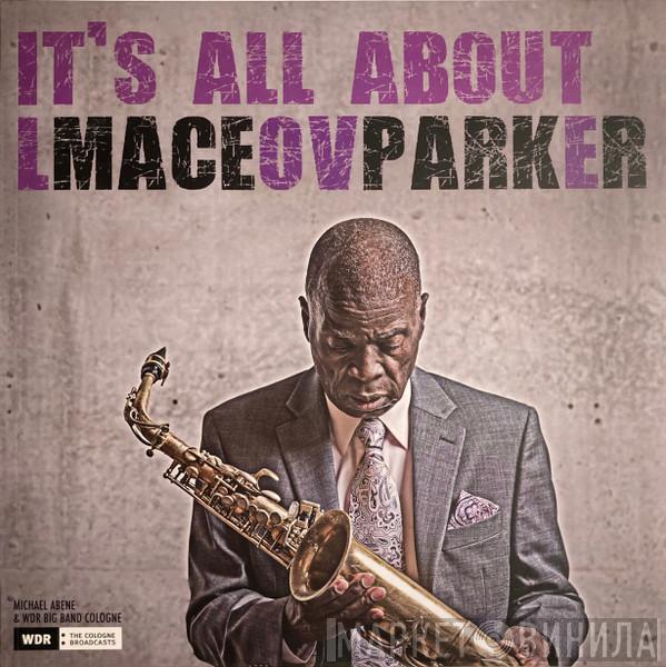 Maceo Parker, Michael Abene, WDR Big Band Köln - It's All About Love