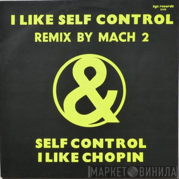 Mach 2  - I Like Self Control