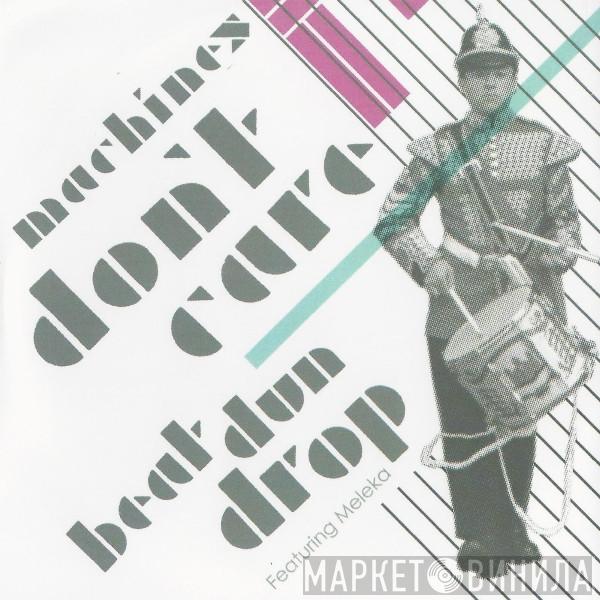 Machines Don't Care - Beat Dun Drop