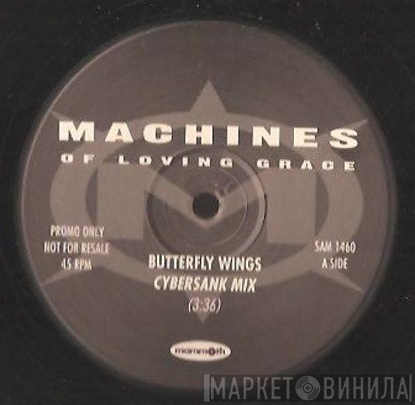 Machines Of Loving Grace - Butterfly Wings