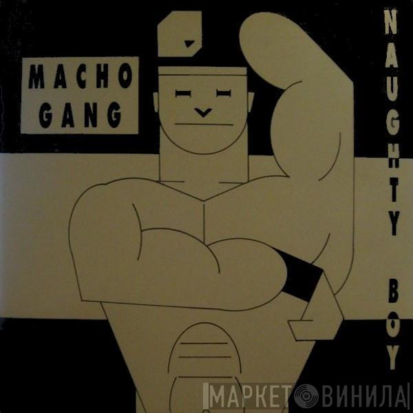 Macho Gang - Naughty Boy