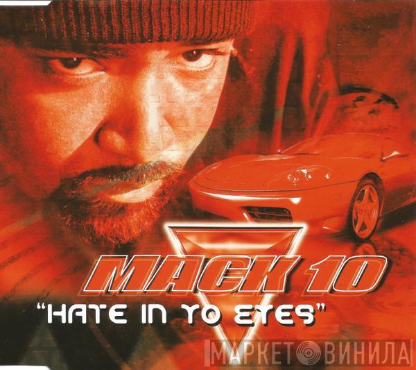  Mack 10  - Hate In Yo Eyes