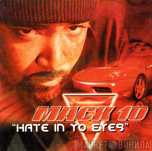 Mack 10  - Hate In Yo Eyes