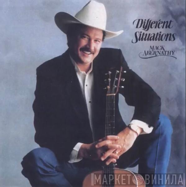 Mack Abernathy - Different Situations