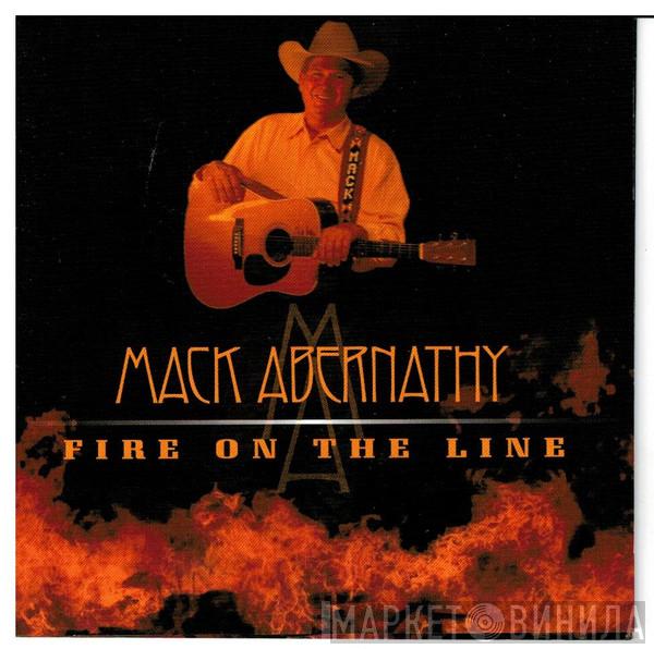 Mack Abernathy - Fire On The Line