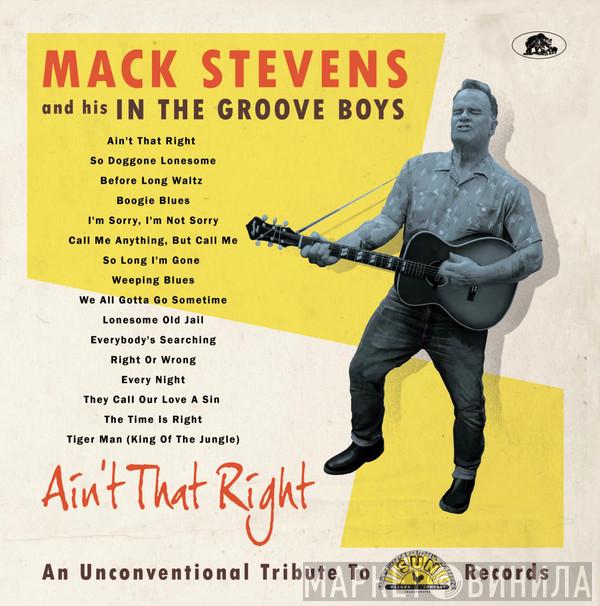 Mack Stevens & His In The Groove Boys - Ain't That Right (An Unconventional Tribute To Sun Records)