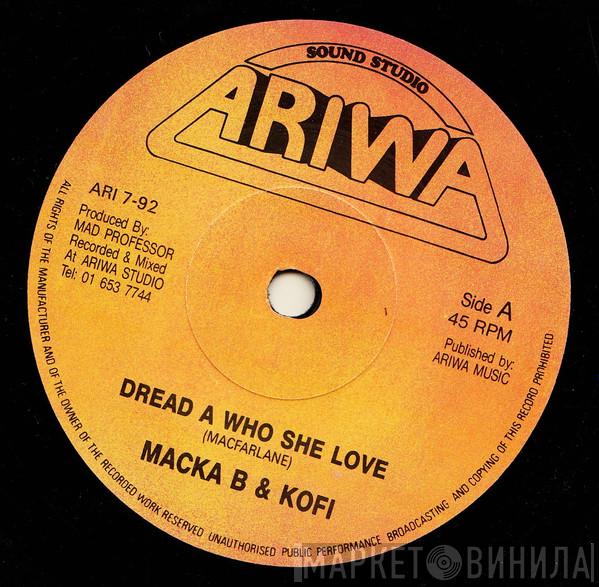 Macka B, Kofi - Dread A Who She Love / Run Rushdie Run