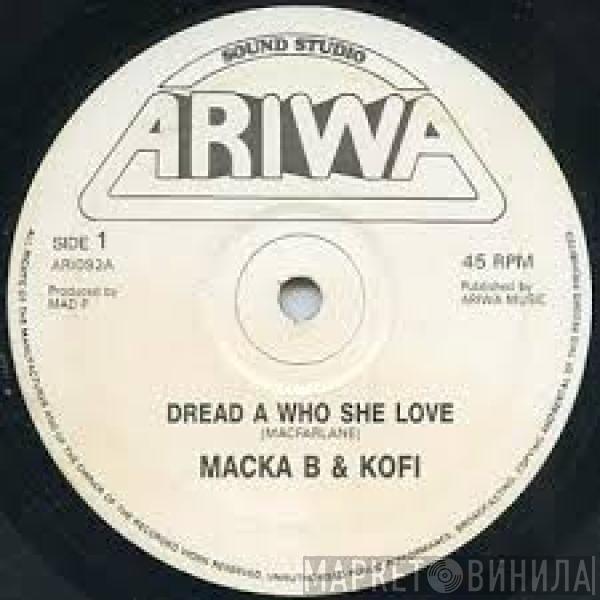 Macka B, Kofi - Dread A Who She Love