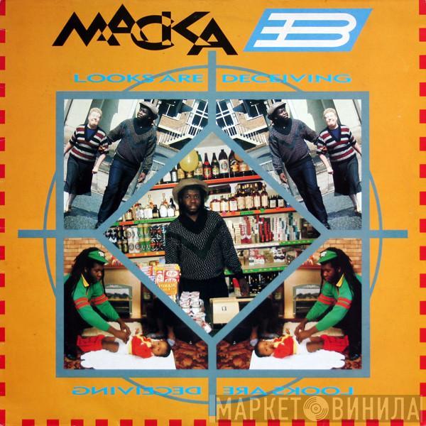  Macka B  - Looks Are Deceiving