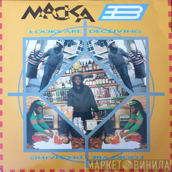  Macka B  - Looks Are Deceiving